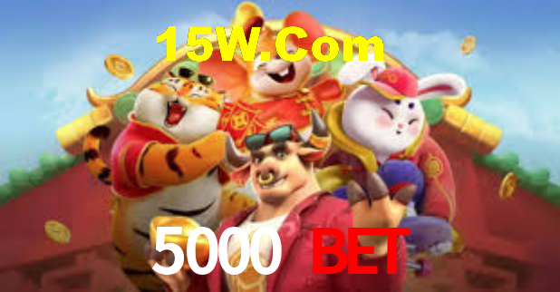 5000 Bet